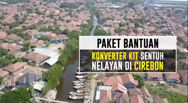 Paket Bantuan Konverter Kit Sentuh Nelayan di Cirebon